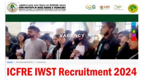 ICFRE IWST Recruitment 2024