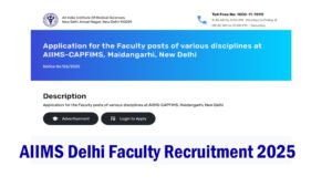AIIMS Delhi Faculty Recruitment 2025