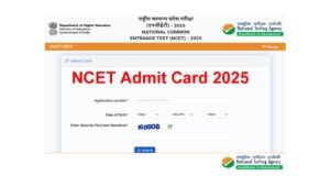 NCET Admit Card 2025