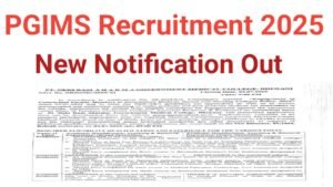 PGIMS Rohtak Recruitment 2025